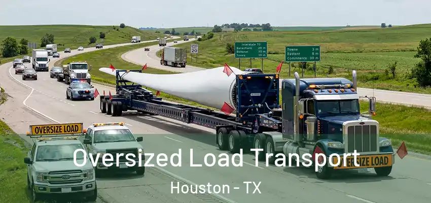 Oversized Load Transport Houston - TX