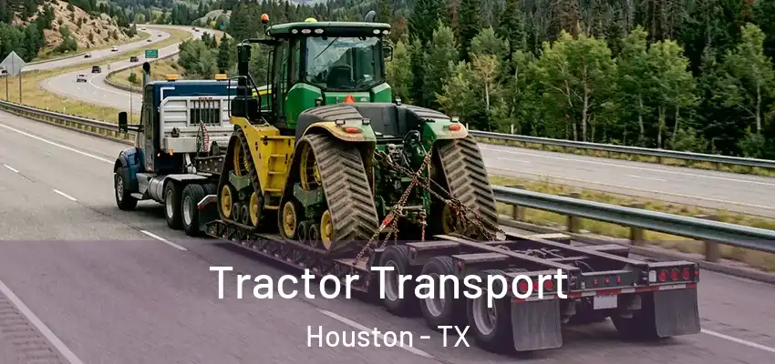  Tractor Transport Houston - TX